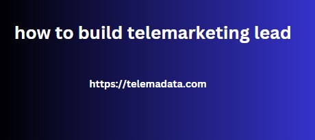 how to build telemarketing lead 